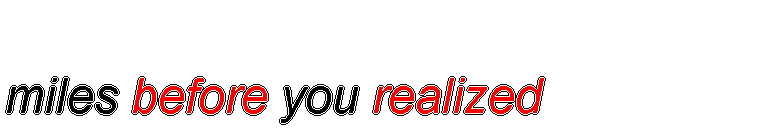 miles before you realized banner